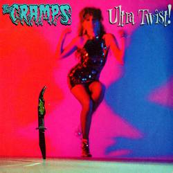 The Cramps : Ultra Twist!